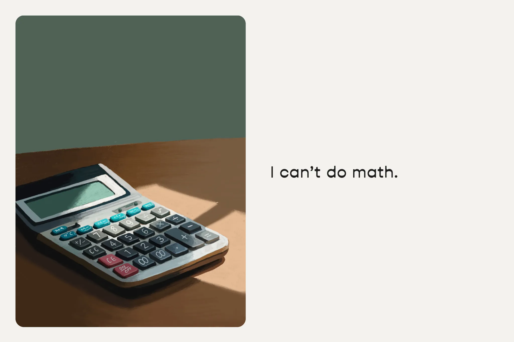 I can’t do math.